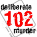 Deliberate Murder